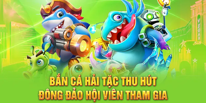 Áp dụng mẹo bắn cá hải tặc để dành chiến thắng
