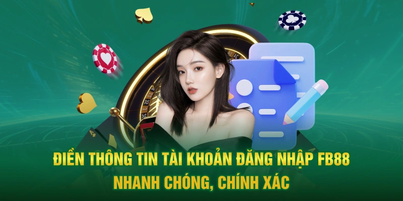 Điền thông tin tài khoản đăng nhập FB88 nhanh chóng, chính xác