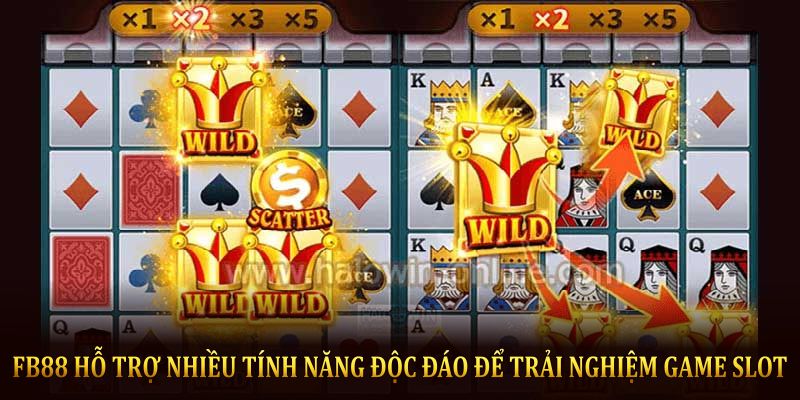 FB88 hỗ trợ nhiều tính năng độc đáo để trải nghiệm game Slot