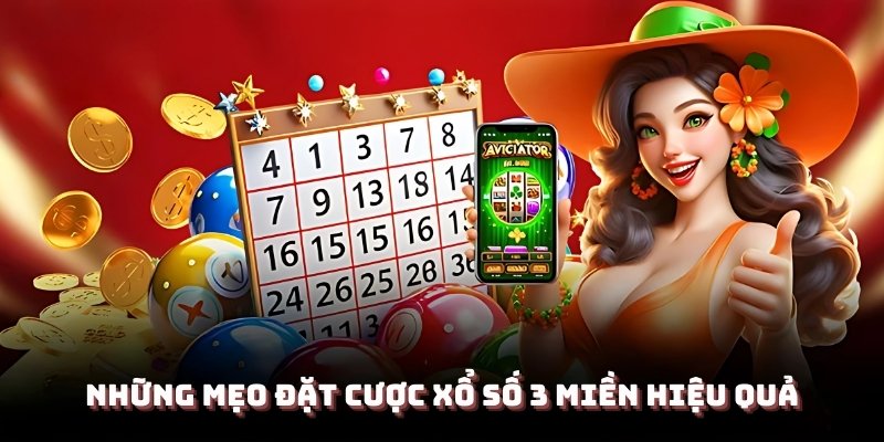 Những mẹo đặt cược xổ số 3 miền cực kỳ hiệu quả từ FB88