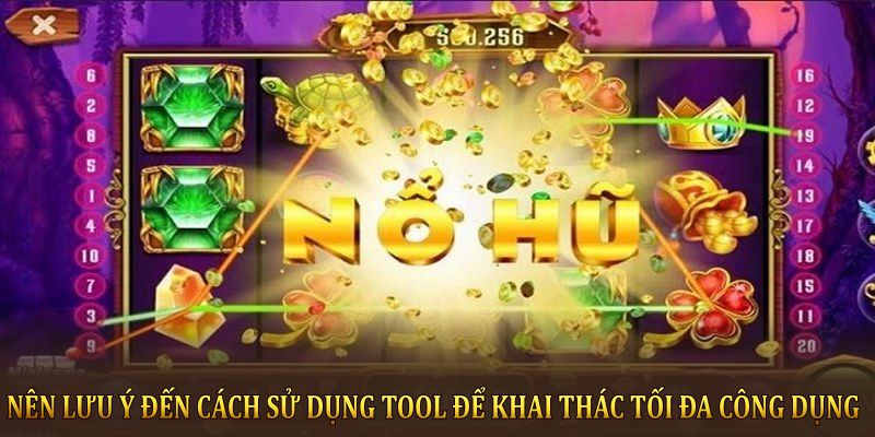 Nên lưu ý đến cách sử dụng Tool để khai thác tối đa công dụng 