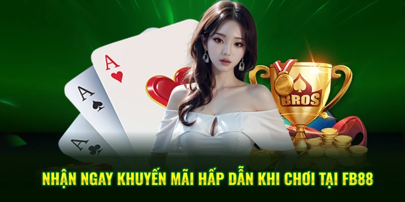 Nhận ngay khuyến mãi hấp dẫn khi chơi tại FB88