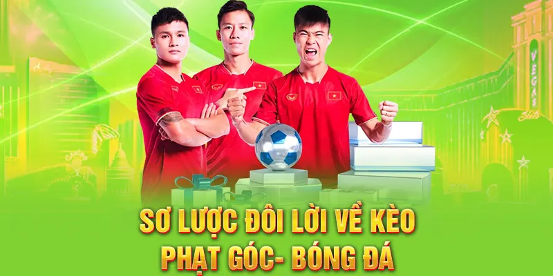 Sơ lược đôi lời về kèo phạt góc- bóng đá